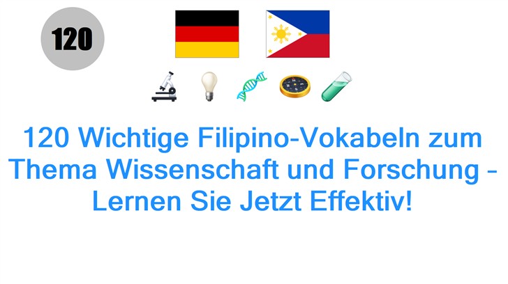 120 Wichtige Filipino-Vokabeln zum Thema Wissenschaft und Forschung – Lernen Sie Jetzt Effektiv!